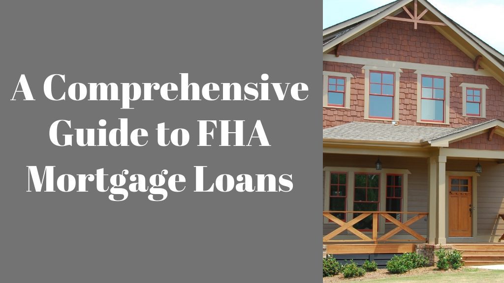 A Comprehensive Guide to FHA Mortgage Loans | Woodland Park CO